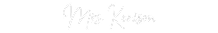 Customized Neon Sign: Mrs. Kenison