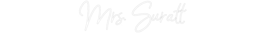 Customized Neon Sign: Mrs. Suratt