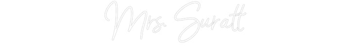 Customized Neon Sign: Mrs. Suratt