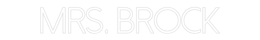 Customized Neon Sign: Mrs. Brock