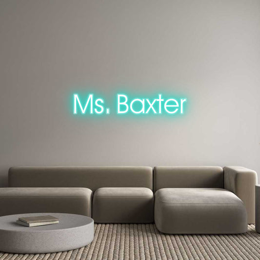 Customized Neon Sign: Ms. Baxter