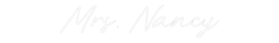 Customized Neon Sign: Mrs. Nancy