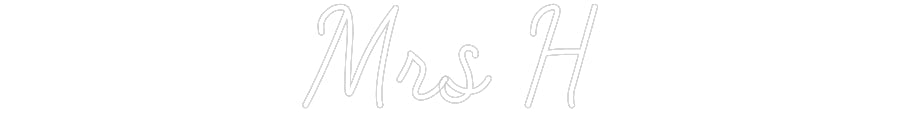 Customized Neon Sign: Mrs H
