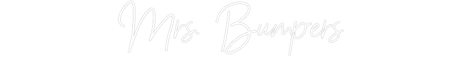 Customized Neon Sign: Mrs. Bumpers