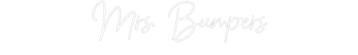 Customized Neon Sign: Mrs. Bumpers