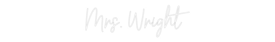 Customized Neon Sign: Mrs. Wright