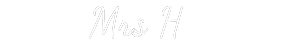 Customized Neon Sign: Mrs H