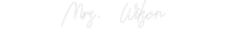 Customized Neon Sign: Mrs. Wilson