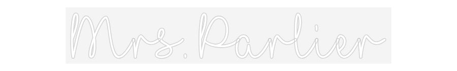 Customized Neon Sign: Mrs. Parlier