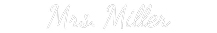 Customized Neon Sign: Mrs. Miller