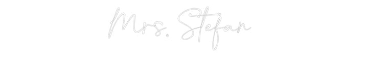 Customized Neon Sign: Mrs. Stefan