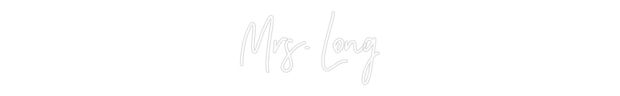 Customized Neon Sign: Mrs. Long