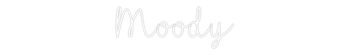 Customized Neon Sign: Moody