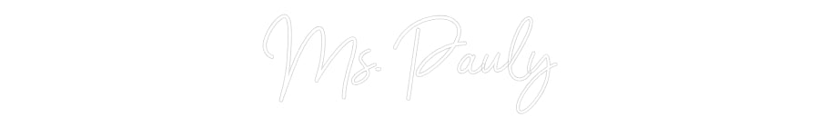 Customized Neon Sign: Ms. Pauly