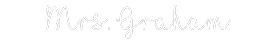 Customized Neon Sign: Mrs. Graham