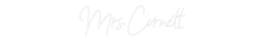Customized Neon Sign: Mrs.Cornett