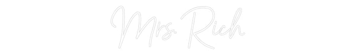 Customized Neon Sign: Mrs. Rich