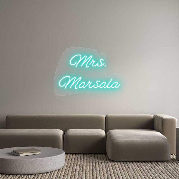 Customized Neon Sign: Mrs. 
Marsala