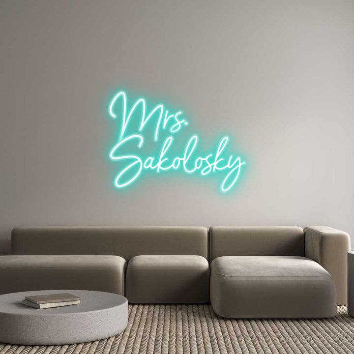 Customized Neon Sign: Mrs. 
Sakolo...