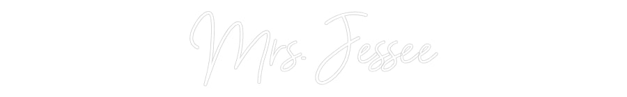 Customized Neon Sign: Mrs. Jessee