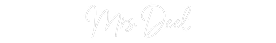Customized Neon Sign: Mrs. Deel