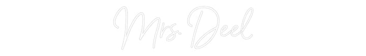 Customized Neon Sign: Mrs. Deel