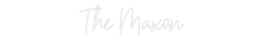 Customized Neon Sign: The Maxon