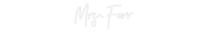 Customized Neon Sign: Mrs. Farr