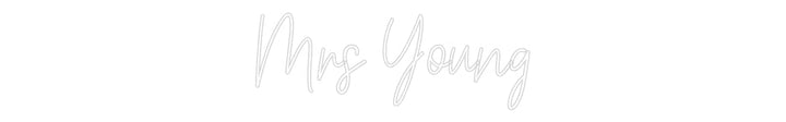 Customized Neon Sign: Mrs Young