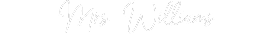 Customized Neon Sign: Mrs. Williams