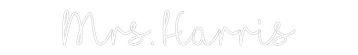Customized Neon Sign: Mrs. Harris