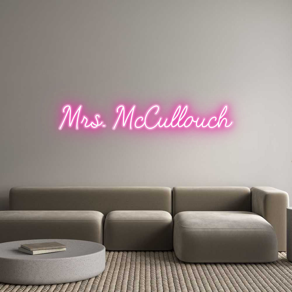 Customized Neon Sign: Mrs. McCullouch