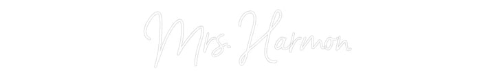 Customized Neon Sign: Mrs. Harmon