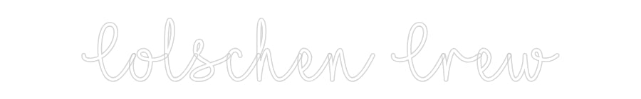 Customized Neon Sign: Colschen Crew