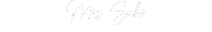 Customized Neon Sign: Mrs Suhr