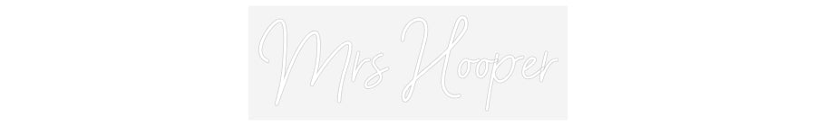 Customized Neon Sign: Mrs Hooper