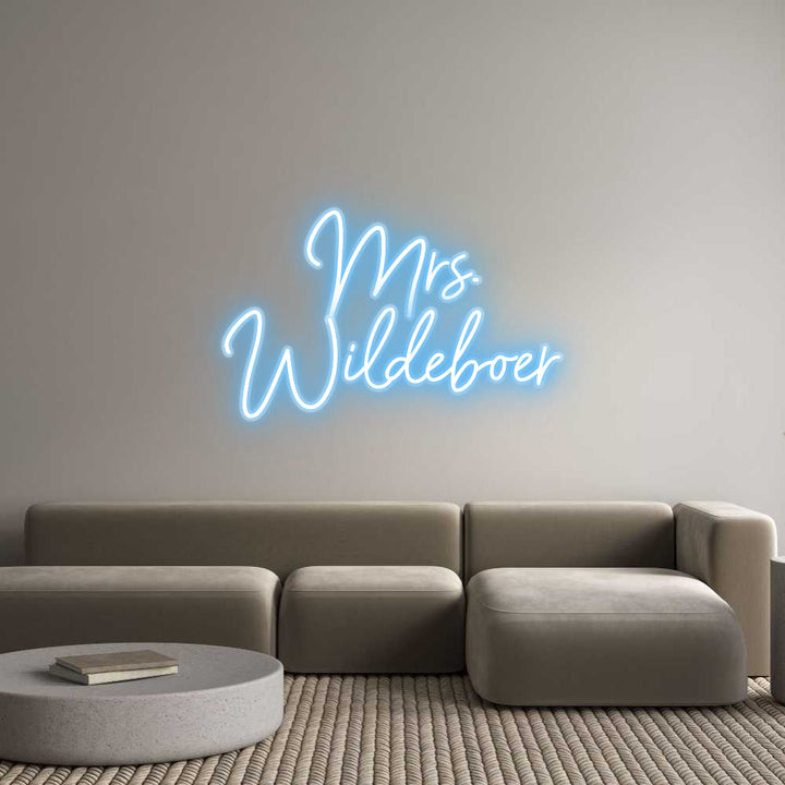 Customized Neon Sign: Mrs.
Wildeboer