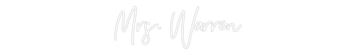 Customized Neon Sign: Mrs. Warren
