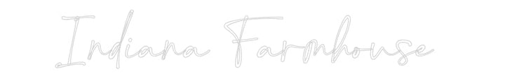 Customized Neon Sign: Indiana Farmh...