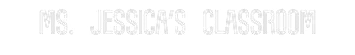 Customized Neon Sign: Ms. Jessica’s...
