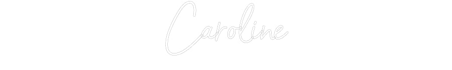 Customized Neon Sign: Caroline