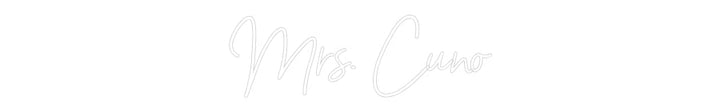 Customized Neon Sign: Mrs. Cuno
