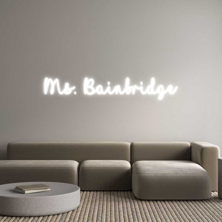 Customized Neon Sign: Ms. Bainbridge