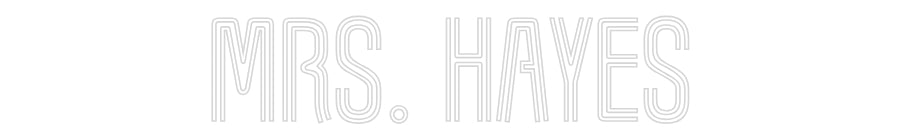 Customized Neon Sign: Mrs. Hayes