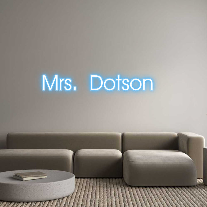 Customized Neon Sign: Mrs. Dotson