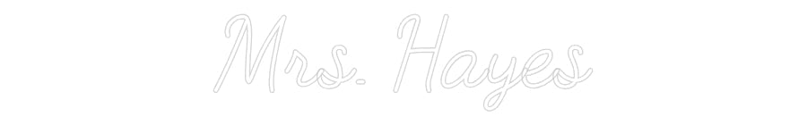 Customized Neon Sign: Mrs. Hayes