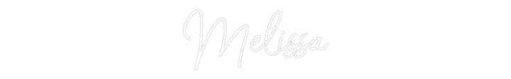 Customized Neon Sign: Melissa
