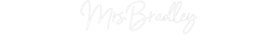 Customized Neon Sign: Mrs.Bradley