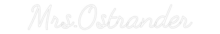 Customized Neon Sign: Mrs.Ostrander