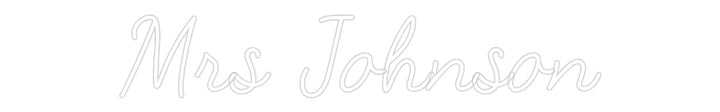 Customized Neon Sign: Mrs Johnson